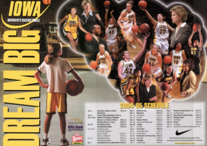 “Dream Big” the 2004-2005 Iowa Women’s Basketball Poster.