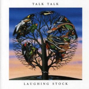 Laughing Stock-Talk Talk
