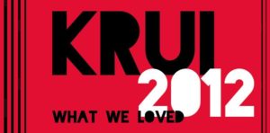 What KRUI Loved In 2012