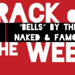 Track of the Week: “Bells” by The Naked and Famous