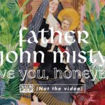 Album Review: I Love You, Honeybear by Father John Misty