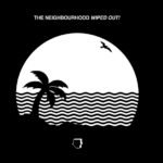 Album Review: “Wiped Out!” by The Neighbourhood