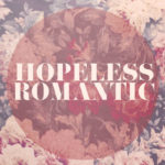 Confessions of a Hopeless Romantic