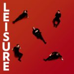 Art Anatomy: Album Review — “Leisure” by LEISURE