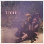 Track by Track Review of Magana’s “Teeth” 